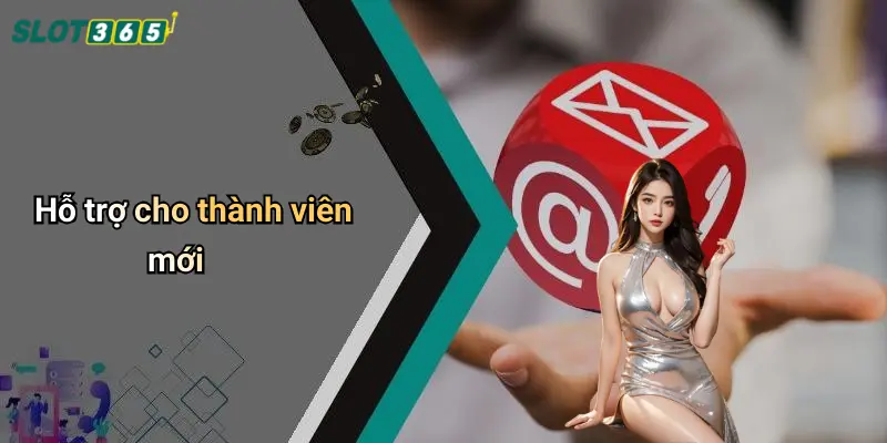 Hỗ trợ cho thành viên mới